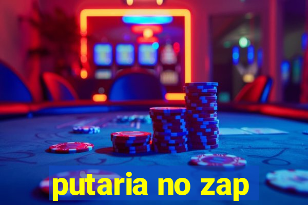 putaria no zap